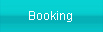 Booking